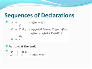 Sequences of Declarations 
 
Actions at the end: 
 
 