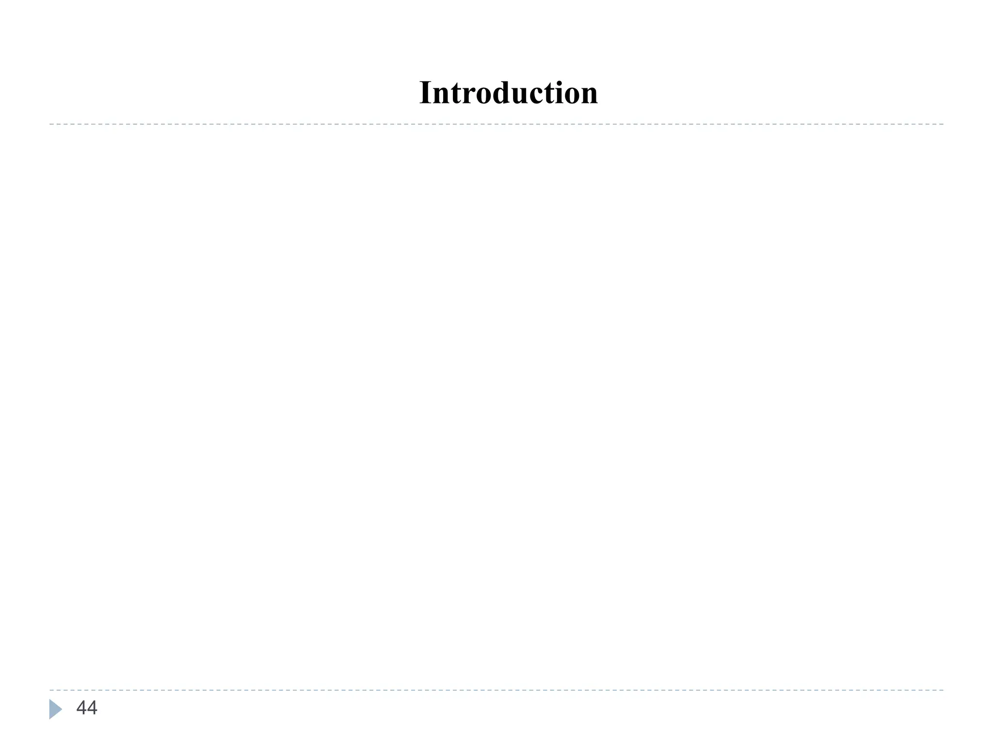 44
Introduction
 
