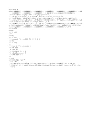 boÞˆ]#ü;ˆ-
Äwpgs<##########################################################################
########################################@³Þìˆõ¾ö#ä§dö#ÿöïoèˆˆˆˆíGÈOÉìˆˆ|
Ã@ÿò#ˆåˆw4ûá##ÅYˆyOQˆˆøÛ?{#ˆ÷YˆyWqˆÿçˆßÈïäˆ÷
%Ï##yæˆÈ3ÇDˆ9&ûæùOÿCˆù¸öÌóoˆüõ#ˆˆgÞÙ~yþíˆˆ?ÿÓ?Gˆüâg?ûÙ/~.Ï|
0{å9ˆóçÏˆ##ú»ï¿ÿþ»oåˆ#fˆ<§qþüù_¿ˆg>¦=ò¼ˆs#hyæCjˆç"ÎQ åˆ#©uˆÃ8ˆþü+yæ#jˆçrˆ?
ÿø+yæ#jˆçˆ8'ˆˆg>ˆvyÞˆs#èßÿ±<óÑ´ÊsEˆ£@ÿõˆÈ3#Lˆ<WÆ9Ò¸ô-Ï¼³#y®ˆss åˆwÖˆçú87#ZˆygˆyÞ
#ç¦@Ë3ï¬)Ï»ãÜ#hyæˆ5ä9Ù ú»Z¿Þ#hyæˆ5äùÛÈ#}_ë¯¢ˆ
¿ˆg>ˆ#ó#ÿUˆçÿÞ}KyæˆÉ3ÇDˆ9&òÌ1ˆgˆˆ<sLäˆc²_ˆÿü»ÈÿÉ3#Õ~yþM#ÐÿüNˆù¨äˆc"Ï##yæˆÈ3ÇDˆ9&
òÌ1ˆgˆˆ<sLZäùˆokýˆùPüÿV##yæˆÈ3ÇDˆ9&qˆÿò7oäo~ˆgÞUˆçˆ 64¿²_ý(Ï¼§Ù[Æ9#´<óˆfˆÿˆqˆ#-
Ï¼£Þüˆˆ¿ö##################################################à'åÿ#ýN¹B
endstream
endobj
681 0 obj
4307
endobj
682 0 obj
[ /Indexed /DeviceRGB 79 685 0 R ]
endobj
683 0 obj
<<
/Filter [ /FlateDecode ]
/Width 106
/Height 80
/ColorSpace 682 0 R
/BitsPerComponent 8
/Length 684 0 R
>>
stream
xÚíˆëOSw#Ç±-#q È%"
*#ˆ#DJˆB-
¢"ˆ8ˆ"#ä"-ÈUˆsNˆ¢Q#Íb#_ˆˆe/öÆ#3[â6ßlÓ8eˆ¶§ˆ^ˆÞ¡-#g¶¿aßr¤#6^,Ôéˆ|Bˆó»ˆßó|
Ï÷÷ˆˆC@ˆ:ˆ #ˆ #ˆ #âB5ˆß3ùˆÁã1ÉÛˆ9E&~ˆˆËeþNØùˆËcVG½·Z##¦]Øûˆ"=h©ëw¥ˆGˆÏºóK,Pˆ#È¬
×#¯Ô@¨ä
 