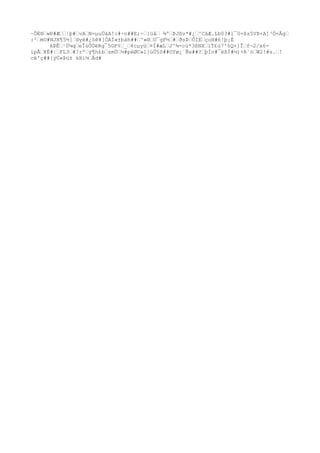 ~ÔÈ®ˆwÐ#Æˆˆ¦þ#ˆvAˆN=µuÜäA!:#÷n##E;÷ˆ}üåˆ ¾ºˆÞJßv*#¿ˆ^CâÆ.Lb03#l¯0=ßz5VÞ×A]³Ö=Âgˆ
:²ˆmU#NJX¶5½[¨®yë#¿öê¥[ÒAÏ«±bàh##ˆ^»®ˆU¯gF½ˆ#ˆðsÞˆÔIËˆçoH#6!þ¡É
kÞÊˆ¹Ú¼qˆeÎúÔÙëRg¯5GF%ˆ_ˆ4cµyüˆ¤Í#æLˆJ^¾-cú*3ßNXˆìT£ú7^%Q×]Îˆf¬2/x6-
ïpÃˆ¥É#¦ˆFL3ˆ#?rºˆý¶h£bˆsmÙˆ½#pëØC»l[úÜ§S##OYø¿´Ñs##?ˆþÌn#¯ëßÍ#½)+R`òˆW2!#s.ˆ!
cë'ç##{ýÚ«Þü± kHì½ˆÂd#
 