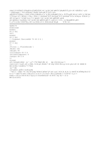 t#gòS*òüÓßþÙüÝ#yÆI©<ÿÏÿ#ÉïÈ3N<ãg#òkBqMöÍóþ#yÆùÚ3Ï¿ýù×{#<ãÄöËóo~yù§
.þñËo¾ùæ¿ Ï83{åYÅùåå/@ÿðã?þð=yÆÙ'Ï&Î//ÿú-
yÆyÚ#Ï6Î*Ðä#gi÷<û8#&Ï8K;çYÆùåå;òs´kÃ8¿üü#yÆ#Ú1ÏQu É3ÎÎny®Ä¹#ôïÿ<ãÜìç8#þë
?!Ï83»ä¹6Î¾É3Nl<7Åy{ É3Nl{ã¼5Ðä#'¶5Ïâ¼-Ðä#'¶-Ïã¼%Ðä#'¶%Ïzèï#ýzs É3NlK¿/
üÑþªøø[ò³±CÿÆ5çù¿7/Iqbä#×<ãg#òkBqMÈ3®É~yþó#
ÿGq®öËóoþç#ä#ç<ãg#òkBqMÈ3® yÆ5!Ï¸&ä#×d<û}£_g#þÿpMÈ3® yÆ5!
Ï¸&*Ïù#ùÉ3NªÈó¿#Íì»É3N);fU É3N(ûûcÆ¹#4yÆ ¥³#~é-
##########################################################################|
Uþ##z'#
endstream
endobj
65 0 obj
5477
endobj
66 0 obj
[ /Indexed /DeviceRGB 79 69 0 R ]
endobj
67 0 obj
<<
/Filter [ /FlateDecode ]
/Width 106
/Height 80
/ColorSpace 66 0 R
/BitsPerComponent 8
/Length 68 0 R
>>
stream
xÚíûSSg#Ç)#D#/ (µ^¨¡µ""#Ü#QT¬ÊE å¢ ØpJ½VlKkim»³?
ìLëìtvúC[íLwÛ_z#·u×JN#.!$!#pé¸ËOû#ì'#îXg5Ú¾3É¼<çyó<ß÷yßs<c@>@ ####@
##~UtÝÂï<d(#Rì&³*×ªÜh#
þ°·#A
ia¤iþBcX¸qúÕß(»í#îxµ¥æ
´'½À2`iÞ#ã¹#Ýh#*aY#g^#Ý#óTæÜèê'û"wãìaáPCô#.#H~/ç~##$Õ#[#Û##pC#ofÚ
èz¬'÷#«h°â»øù]Ï#£jõIÏúôö³n>]hOÎ²#sc)ip¥äZ#;'=îÎÞ7è÷î¿z-
E½®Ç×÷iÛÇjO{¢W÷##iÏ¶ýîÇí%Ú3£©ÛmÚócÅº8¥¢Õ9p¨Éu°~YS
W#é)ktù½¢û
 