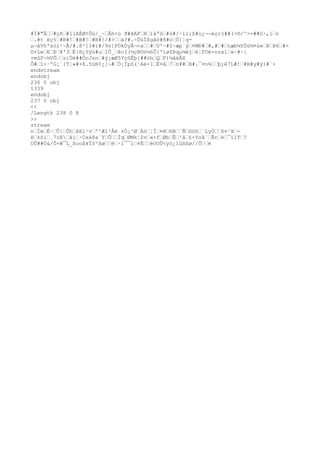 #Ï#"Â#çñ
#1lAÈØ¢Õú/_~Åh<ü ð#ãAFX)áªû#ú#/·ìl;Z#o¿¬¬èçc(##(>©/^>=##G·,ln
.#t ëç%#B#!#B#!#B#!/#>á?#.÷ÕúÏßgâò#ñ
#oÖ]¦q-
µ¬âVh'sòï²~Ã/#.ß²]3#ï#/9n]PÖkÙyÂ¬<a#U'~#I~æp¨ý¤WÐ##,##tæb½YÖù½¤ù«ÞÞ6#=
©+LwEÞ¥'3Ë{®¿Yÿù#uIÔ_êoI(½çNOn¼§Ô}'ïøZÞqµ¼ëjé¦TOé=ozxl»~#·|
+mûF¬½VÕzïÙé##ÒcJzn#ý¡æØ5YçõÊþ{##óhQF)½åéÅX
Õ#î×·ºG¡¨{T¦»#×ß.5üR¢¿]¬#Ö¡ÌpS(¹Aé-IË¤å7n¥#H#.¯¤n½þ;ë7L#!#B#y#ýi#`×
endstream
endobj
236 0 obj
1339
endobj
237 0 obj
<<
/Length 238 0 R
>>
stream
nÍmÈ~Û|ÔhâEl¹vº²Æí²Åë ±Ò¡³Ø¨Áó¦Í¤ê®Þ¨Ñ©óh´LyÒß¤¹ã-
ë±ôi¸7oßåi·Cxá8a´YÕÌqØMk¦Zv«×fØbÊ²å£×Yoâ`Ãrè¯ï1T?
OÛ##Ò&/Õ+W¯L_ßooâ¥Ïõ²ßøë·ï¯¯ï¤ÈèOOÛ<yò¿ïûßßø//Õë
 