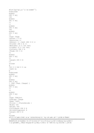 #Ï1TÌÿÿ²ßø¿ò¯ïë±ô##Ò¯¯ï
endstream
endobj
280 0 obj
162
endobj
281 0 obj
<<
>>
endobj
282 0 obj
162
endobj
283 0 obj
<<
/Type /Page
/Parent 2 0 R
/Resources <<
/XObject << /Im20 288 0 R >>
/ProcSet 286 0 R >>
/MediaBox [0 0 720 540]
/CropBox [0 0 720 540]
/Contents 284 0 R
/Thumb 291 0 R
>>
endobj
284 0 obj
<<
/Length 285 0 R
>>
stream
q
720 0 0 540 0 0 cm
/Im20 Do
Q
endstream
endobj
285 0 obj
32
endobj
286 0 obj
[ /PDF /Text /ImageI ]
endobj
287 0 obj
<<
>>
endobj
288 0 obj
<<
/Type /XObject
/Subtype /Image
/Name /Im20
/Filter [ /FlateDecode ]
/Width 720
/Height 540
/ColorSpace 290 0 R
/BitsPerComponent 8
/Length 289 0 R
>>
stream
xÚíÝiãºyÆáî{Ó6M¦mæ´ã9ö#/Mì©vQD´¾ÿ·)#x## äE²ÿõfÆHÔM##!
i·##############################################################################
####ÎÄÑ|>#Þ»#Àë]~¾lÝ¾>Z)#í?£ªù{o1Î×åí£t{yRF·ö?ä#Çóp÷è»{xóR®>?
>ÿg#ÏÃMÛ(_FW£ë¶ßqóæ#?g@#ç[×i¾¾=J E¯ê#Ï÷Þl§yÞÏ2½#.Ç##ò
 