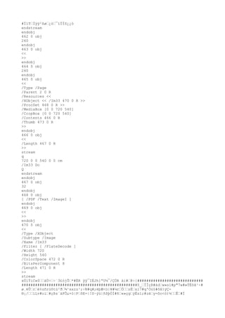 #Ï1T›Ìÿÿ²ßø›¿ò›¯ïÏÏõ¿¿ò
endstream
endobj
462 0 obj
240
endobj
463 0 obj
<<
>>
endobj
464 0 obj
240
endobj
465 0 obj
<<
/Type /Page
/Parent 2 0 R
/Resources <<
/XObject << /Im33 470 0 R >>
/ProcSet 468 0 R >>
/MediaBox [0 0 720 540]
/CropBox [0 0 720 540]
/Contents 466 0 R
/Thumb 473 0 R
>>
endobj
466 0 obj
<<
/Length 467 0 R
>>
stream
q
720 0 0 540 0 0 cm
/Im33 Do
Q
endstream
endobj
467 0 obj
32
endobj
468 0 obj
[ /PDF /Text /ImageI ]
endobj
469 0 obj
<<
>>
endobj
470 0 obj
<<
/Type /XObject
/Subtype /Image
/Name /Im33
/Filter [ /FlateDecode ]
/Width 720
/Height 540
/ColorSpace 472 0 R
/BitsPerComponent 8
/Length 471 0 R
>>
stream
xÚíÝiC«0››áÙ÷›÷¨3£ójÕ›*#ËR ÿÿ¯IÈJh]ªU¼¯/ÇÓR ái#›@÷{#############################
###################################################0_›ÏÏçÞ#àd›w»sï#p"7w#»ÝËõã¹÷#
ø¸ëÛ›r›é%zñrùôtù²ð›¾¹xxzz¹;÷N#q#;ëþÆ<ü|¥#¼r›Ö››zÉ›sï7#q'Òù§#õå}ÿÇ-
®¡/››ïLv#oí›#çÞs`äFÔµ×ò|P›õE=|!S~ýü|ñ$þÒÍ#ñ›«»çg›ýËsï;#zé›y=ôo<ö)½››Ê›#Í
 