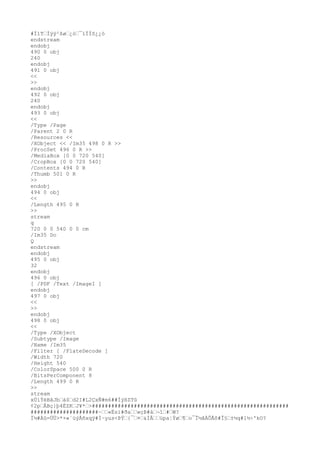 #Ï1T›Ìÿÿ²ßø›¿ò›¯ïÏÏõ¿¿ò
endstream
endobj
490 0 obj
240
endobj
491 0 obj
<<
>>
endobj
492 0 obj
240
endobj
493 0 obj
<<
/Type /Page
/Parent 2 0 R
/Resources <<
/XObject << /Im35 498 0 R >>
/ProcSet 496 0 R >>
/MediaBox [0 0 720 540]
/CropBox [0 0 720 540]
/Contents 494 0 R
/Thumb 501 0 R
>>
endobj
494 0 obj
<<
/Length 495 0 R
>>
stream
q
720 0 0 540 0 0 cm
/Im35 Do
Q
endstream
endobj
495 0 obj
32
endobj
496 0 obj
[ /PDF /Text /ImageI ]
endobj
497 0 obj
<<
>>
endobj
498 0 obj
<<
/Type /XObject
/Subtype /Image
/Name /Im35
/Filter [ /FlateDecode ]
/Width 720
/Height 540
/ColorSpace 500 0 R
/BitsPerComponent 8
/Length 499 0 R
>>
stream
xÚíÝéBãJb›á$›d2I#L2ÇxÑ#m6##ÌýßZTû
¢2p›ÅBç}þ4ÈZK›J¥*›>#############################################################
#####################~››«Ësï#ða››wçÞ#à›¬î›#›W?
Ï½#Àû=ÜÜ>*×«`úýÅñxqÿ#Í~yus<ÞÝ›{¯›¤›&ÍÂ››üpa¦Ýø›¶›o¯Î½ãÀÔÃõ#Î§›±½q#1½÷'kO?
 