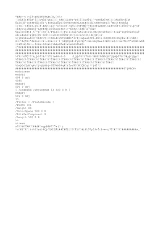 "Æ#Þ~+||<23÷æ#íë#ò#ñÆt›è,›v>
´›nÄ8Ïj#ÛÍØ'Î››ç¼Ôå›yEZ›››_h#ê›iië#Þ'Þõ›Ï›úu#Îÿ¦¨-«N#ËøÌ½#›}|›#ùëÖ©<Ë›Ø
Õz26›È³(é¶##0Å[òÜî³¡#OðúâZËý«›Üô½¥ó¼#ö¾L4XE#0[oÄ›tMf#>E#»Í¦°MC1!#OVþÂx
›}YC›`±#Üè±.S5›#´Æ#y›}är·²é÷Sò}#´>q¾›3½#½MÓ³-#$ò±#»øXR¥›îä#¤CÜ#?›êÚfÓ~U.þ^c¥
{È#yvïluÑØâ4Ï²£A###Þ›çÚÎmlßi#m!:7^Én#y›¬È#È¯ã¯vÖæ-
¶è»›©<Û#t#¸5¯ºE¯›¤Þ¯3/#¶å4Ï›×›#¼|z›óúë²àðl›Ø›i§ï×MJ[N=ù#9ã<›·K}xåºkÇFÓf2ê½]wÝ
oË›e#µX(+&ý#n›Òv´ÖcÝ››×uÕ›Þ~ÐÛÛU¥~#›j›n›ù/c›C››Ë›ý#››2
î|ý#è½#e»Ê>Ô¯ÝË#C×¶›÷¢RSíÆ›vUT(ÞÆË±*4?#]›wþ»àÍF#Ï.ÞÓ>ì|6SÇM›¥õ›®¼ý#w›#›/½ÊR|
Z››°Ãç¶D›ª#ëînr››¥-.ûÍá›>l`Ì¨½#Q©ýú#›Fyö›¥çª›¼ù›obý®»e3›W#>›è$<÷>à›Tû÷T°uÖ¾ñ›wßÊ
|{äð›á]õk›-.Îcëx÷ò#(æì}íÄåµ2Õw#›wøcê½ÎLàÛ+
{ºß#############################################################################
################################################################################
################################################################################
>Y9|›òÜÇ›?›á_þóÏ›â/›ïÏ}løã#~û·O ô_þþ7ò›/7üö)›#ãL›ñõÆ<ÿö¯ÿþáþô7ò›3#yþ›ÿþp›
%Ï8#ò›%!ÏX#ò›%!ÏX#ò›%!ÏX#ò›%!ÏX#ò›%!ÏX#ò›%!ÏX#ò›%!ÏX#ò›%!ÏX#ò›%!ÏX#ò›%!ÏX#ò›%!
ÏX#ò›%!ÏX#ò›%!ÏX#ò›%!ÏX#ò›%!ÏX#ò›%!ÏX#ò›%!ÏX#ò›%!ÏX#ò›%!ÏX#ò›
%ù¤ÿOó›þA›q#c›ÿ÷ÿþããý×?È3¾Þð9q#›&ÏørÃ?›N›Ç@›g|¹²ÿ4Í¹›
###################################################################ðªÿ#BC#÷
endstream
endobj
499 0 obj
4595
endobj
500 0 obj
[ /Indexed /DeviceRGB 53 503 0 R ]
endobj
501 0 obj
<<
/Filter [ /FlateDecode ]
/Width 106
/Height 80
/ColorSpace 500 0 R
/BitsPerComponent 8
/Length 502 0 R
>>
stream
xÚí›éOTW#››##d#›aqp@6#T›°«(› ;
*n›@Y›E´¦±&õS?ø±iêÇþ'¶M›¶Ãì##Ì#Õ¶¦›D›Ëíf›#iâLÓ7y29sÎ{ß÷w~ç›Ë›#››X›##A##A##Aø_`
 