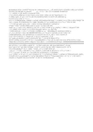 ÆoûAä#Çw£JâÍæ¹[õò#3Å°9Oôï4ÿ#÷O#ãñx£6üe:U/_·;ÊáPUÓíÌOá"××ÓÏãñÃ§/r#Ã¡úçS³øÏÓáÛ·
¶à<©Úó}Çë÷®#=##e1;#»&kÙ ã_~~0¹õ/¨ÃöiÛó<ö»ÅX##®¢Å#ÛÝõ4
]¹oÉó4h²vÜÊ#u©Ûç/wrê«v#*ÏOâ-
{hì¡ïÄïZ½¡#Åþ<ënÇéôJ·ðµõí¡nî»6U#=JâÕx¬Já¦#2^#yþ¢#çûf!½
¢õNÅù~üp#í.@aP}½º7Ï:òW¦Ü¼}ôS©#ÚÚÇP¼ÜÙ¢O<#ÍÔ7:ÑüÔM¤õ®fp
hìt»5Ï:s}y~zôé³Í~º<
©Jîù³3ÏSW#Q#ÚâÜæ¹]ÌMðQ@io»ÜxWoÃYÝdáÉÞýóÝØ/Ð¾è'zïÞ#ûh7>½}ó!ÎÑ+ò|#Ö¼Ú#HQ$¯Ý#
¢ëî<_G+þßã Ê<$ÏØÇËóü#×TîlãÆW|7#hÿ#Êe_Éeì+áöÃÈ3vêk~Þç"ó¡-¯ÍÕ§#·O##
´º<ãÎq»qXúgì£¿}ã¾- {ò#42·ôtOîæ»©èòëËsPnëÓä#/à
%"O®aº'ÏÓÞ<¯oDïÉ½;ÛëÊó}üéÓ¤gìå1¨§z×®à><ÏM`##}
¢m#ÝçÇ¸]<ãU>÷t½=¸#mÉó¶{LÓ¶·úÞ·(·ïõÖ7¦Ô7ð#·a£-,EgÉ¾ç®M1í[í#ýyæ|#¯ó#4
]Ýr#mØî0Ï®îKoË¤/)2IìÊóUÈ«µq#0g#lú,so.Éø"*Ãa
}½ÚEÏz#O§j#¸~öÝ):ºú¯®<ß#}/öôÔMMq¸;q Å#SáÕW#µ½Í·AûÁ%Ný%îÓ#¶#»
ç7.±]y~z#cûà><ãet#m¯ÆÐ#ÅÑfR#õINüì_w!ºb¡ã=r~íþ5ö#uýú8'ùÐÇ<ã
LÏÈØFóÆ6KøF¼G¹ëGgÝ4ÒNö4v»îïnkäúòfPû²ÏóX¸Y#{( Ïx©[ÒÇñÕt:¶
Çþª7]Ã~¼º½ÕCÜÝ¹<~À»ÛááT´céï?o×zp#[A¾2¡Î!Å
%xº>þøÐ,ãZï#m¶É3^,¼çÉºk+#ò¶§çÛ©¯#ß³¹Jv8|Ø#Ñ#âòÒ°ß|
ÜÖ=È3^áV#ÈxkJìööÔ'×ÝT³Eïä±þ#Ww#ËÚ%÷:ºDúï#ôí(ä#¯24UG3ö#"É]P?Ô7ñ?=©é¦
¢ÅøæNã}t1ÝÍ§ÏfaäÕ#C5´ÁÃpc¼/³ô»±Æm3·ù×ñFñÅ#PCèr#*ÎÇpÌ ######################
################################################################################
##£ÈªFðJ¡^)ä++õÊÊL;;ø#V#¯#´ *6/Ê#?yòÆ[n#o¸MÉßsµÇ4ØOÝ#â±T¯,å+£æ
Eóÿ²ùÿ®0Nº²wÐê#ù^éÌÚ#Qk^ì3Ç#ªf;&)öûÉäWíUÑOÀdâ¥YóoUÌ¼ ÏE^#
%Ïu=ß9ßjæ#wÊyÎª# ô·ùÀÄe ^Z4ÿ#_ç".üó¼#Õ¥YÃù#
;å<¿à ~ª<ÎÅ¿©ÊM¼ªí/÷vy.bÿêìF(é@§;æ#K#Ü»Î½'ò|ò°v¡J²Ió#
¢ªÏº÷vy>H½¹d#Ç#{ò|Tx}a©Â[&¶aÌÚêÇéäy=*]ÈóE##E
ï:µ'FÕ#à'ç²Þ&ò|Ò yn©·îR¾äÞoó#ª(²x9IQTóbà^OËR#£²,ã#Öæ%?ûªÔË#õµÂvåy#½¸##ÅD.
$+Ku#Û|P©?¢,eu»©OOæE"?1³«4*æ³ÁÆ>X#Å¼Y|"#rXS³"Íâgs±øæUu¶#l¬Ù³b´±´¬UÅ #ëÚ?
ù¾«dÞ±s·#µåÔÔ-fât«tå·ÉsVÙ#³Ü¦ÉÒ·ÛÂ7®Åù#eRZä® ®û
 