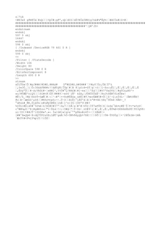 nˆ7ïß
<#Ð3x$ gðH@Ïàˆ#zþˆˆ}%þÍ#¡gðª,zþˆdCóˆùË?BÏà5#®)g!hè#¼"Ãÿ½¦ˆ#ACÏà#)û+#ˆ
################################################################################
###########################################^ˆÿ#²Jõ<
endstream
endobj
597 0 obj
16447
endobj
598 0 obj
[ /Indexed /DeviceRGB 79 601 0 R ]
endobj
599 0 obj
<<
/Filter [ /FlateDecode ]
/Width 106
/Height 80
/ColorSpace 598 0 R
/BitsPerComponent 8
/Length 600 0 R
>>
stream
xÚíÛûwˆÕˆ#pJ###/#D#E.##Aä# D"#ED#å.B#$###¨ˆ¢#µVˆÚz¡ÕåˆÚºú
ˆ,§«3Ó_ˆiˆÓ:3õääFB®#r!!àØ5ÿÁ|ÎÙpˆ#ˆB 8ˆµö:ë=ûÝˆgˆ÷ó|ˆï~ßs:uÊïˆ,Éˆ,Éˆ,Éˆ,Éˆ,É
ˆ,ÉòÿªDˆˆ#·ä;VRS£#·ˆeN#2²,%%Ú#°Ç/RR£W¦#]~eaˆˆˆ'ßýˆˆI#V?º©aDVùˆˆ#gTC&µKô²+
»u/#TÆÈ²niQ5ˆˆˆõîW<ðˆÒÜˆ###Vˆ~m±6`ïÑ³ kZA¿ˆJÜêÒ5ÚáË¹ˆ¥sJtõËM7fìéÔé«!
#Ê/Z_ˆMÿˆ©óöÝ=§æÑˆ#ˆ¬ˆ¹¬#ªˆ=×8oMÝÄû«_üèÈ]#Tˆ½»rÉÆ#5#×ÕˆˆZ¹~Ç¡eÏ4L~¨¦ÃWtñÑë?
#zˆA·ˆæmkZ¹µ±ßˆˆ#Köç½tpó;-÷.Ü·òˆˆãïÊ{¹iÁÚºáˆåˆnª#=©âˆ§êç¯©Óké¦8ÂK÷_?
°dñúú#_ÑE.ÜláÚúˆs#ìØýÍ#ËkˆlhÈˆ]³n{3§ˆ[Öôª9ˆ##?
½jÚü}#Þ:äÖ#¯5ó½éˆö/ßÒ#Ì#Ï7ºˆöµ7ˆˆ±Ãˆsˆ#²#ˆUÎÇ¦ÌÝ7aFÕõˆöˆ(sZe¯kb¤ç#Ë¹ÎˆY=*»¢çUˆ
c'W#¼µôˆ^E|#g##Zzuˆ"îˆÖ£àˆ!{:|9#Qˆ*ˆÎˆOüˆ¸nU#9¹cˆ#ˆ,Éˆ,Éˆ,ÉÒ¾å<Oñßßä8bDÙˆ953gVß|
siˆ¢Oˆ¢##JÎ²{ZZô®»*.»¬ Í»}û#]w]q+x¯ºªpðàs#o4Ï-·ˆˆ±ÃAKˆ-
[#W¯®»ÿþê·Þ:dQ7ÜP2zôÞ;îØÛ³gáÀˆ%Ö~ÓM%ðdyÿþ%7ÞXˆˆˆˆõÕˆ]ˆˆÙ#·ÝVöÙgˆˆ<¹2@Ô£GA÷î#À
´ÆnÝ¢#<P½lY½píÖˆ!{ÒÓˆ
 