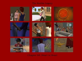 The Keeble Legacy Chapter 68: Heart to Heart 