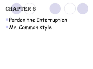 Chapter 6 ,[object Object],[object Object]