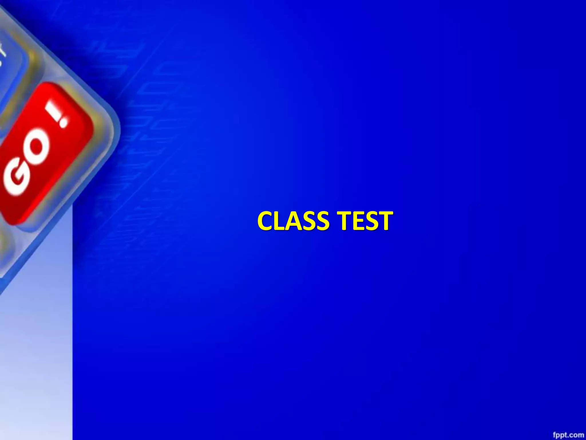 CLASS TEST 