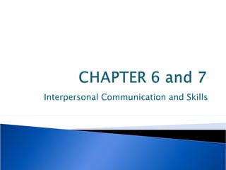 Interpersonal Communication and Skills 