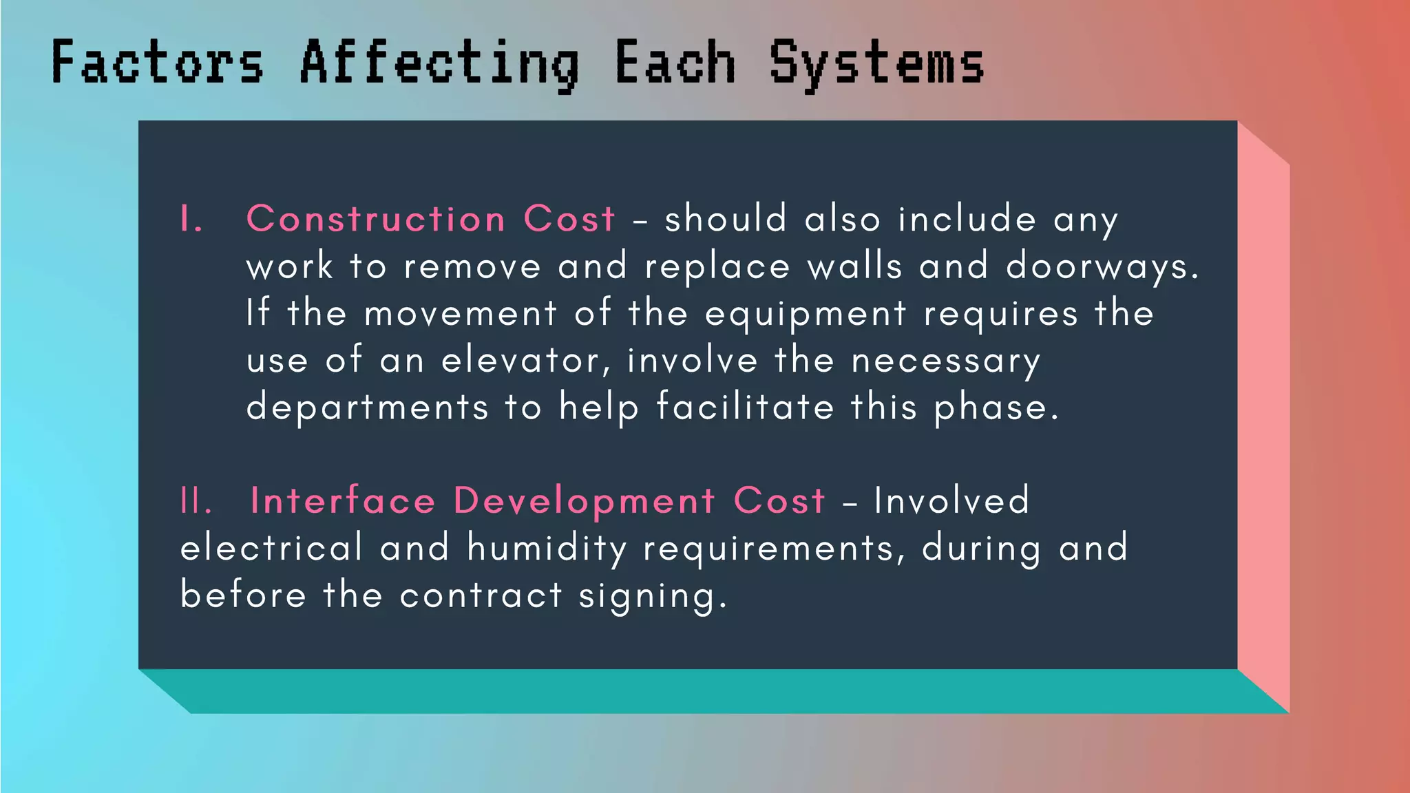 Factors Affecting Each Systems