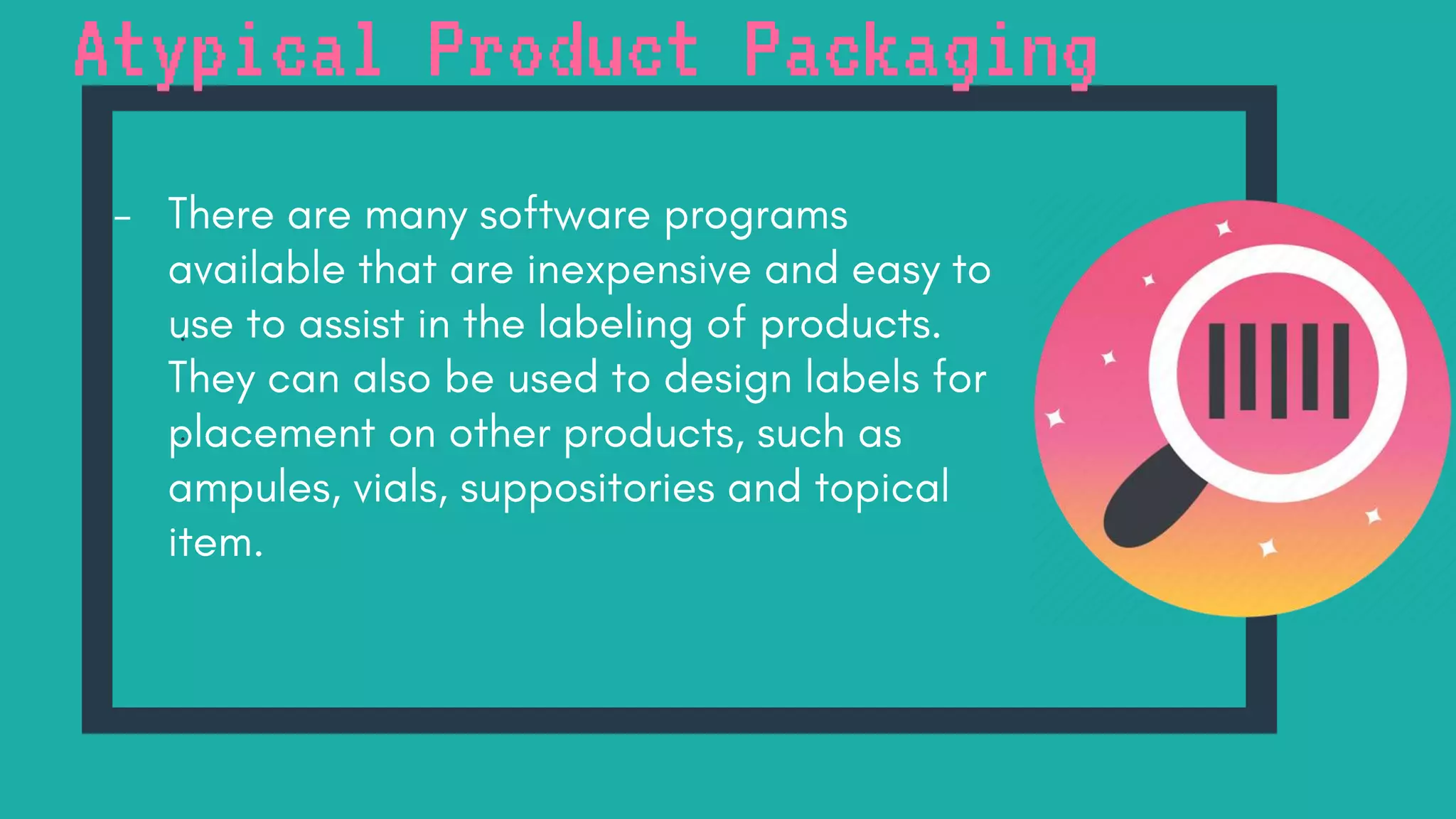 Atypical Product Packaging