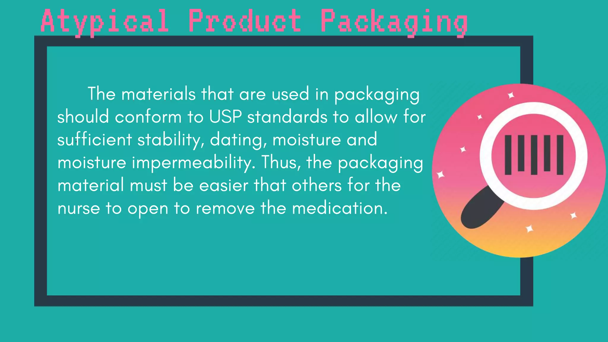 Atypical Product Packaging