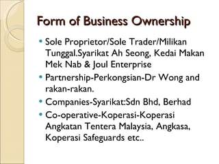 Form of Business Ownership ,[object Object],[object Object],[object Object],[object Object]