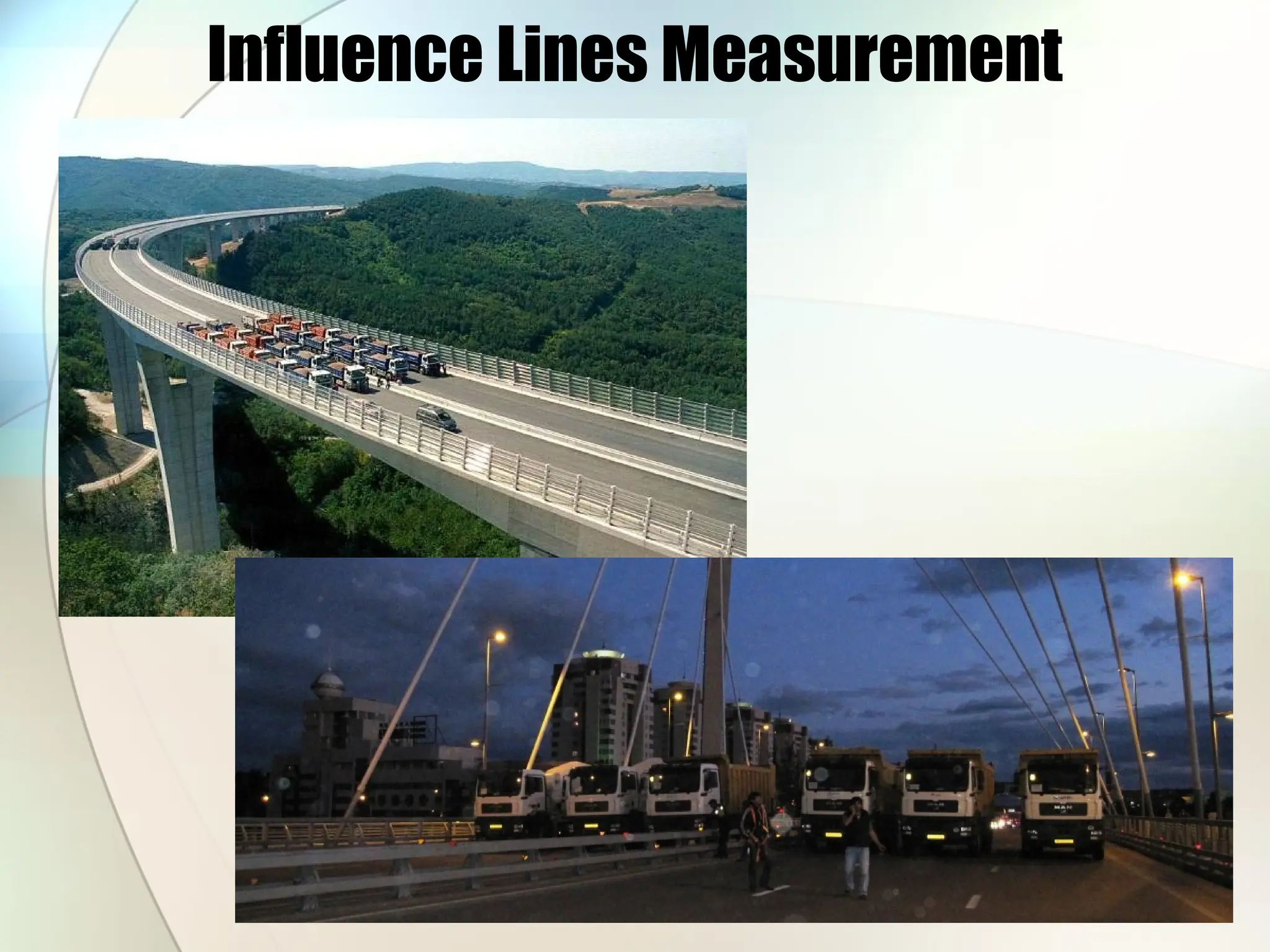 Influence Lines Measurement
 