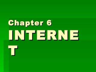 Chapter 6 INTERNET 