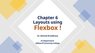 123001243 - Chapter 6 Layouts using Flexbox.pptx