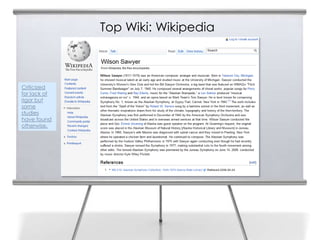 Top Wiki: Wikipedia
4




    Criticized
    for lack of
    rigor but
    some
    studies
    have found
    otherwise.
 