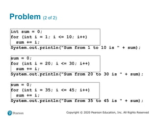 Copyright © 2020 Pearson Education, Inc. All Rights Reserved
Problem (2 of 2)
 