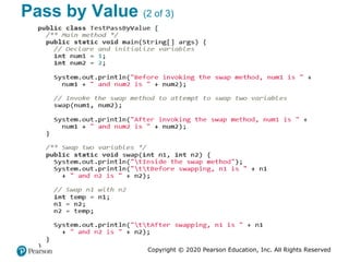 Copyright © 2020 Pearson Education, Inc. All Rights Reserved
Pass by Value (2 of 3)
 