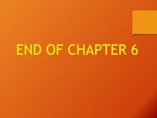 END OF CHAPTER 6
 