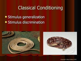 Classical Conditioning Stimulus generalization Stimulus discrimination 
