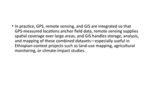 Integrating GPS and Remote Sensing for Advanced Geospatial Analysis | PPTX