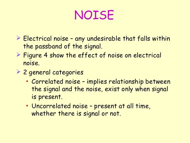 Signal Noise Example Electrical Noise Examples : Noise (signal processing) – MDMS