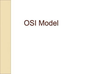 OSI Model
 