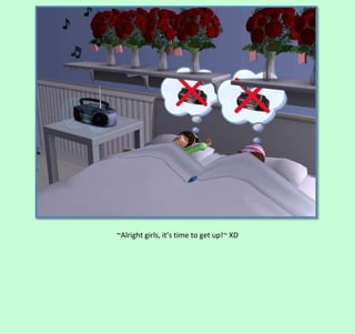 ~Alright girls, it’s time to get up!~ XD

 