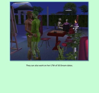 They can also work on her LTW of 50 Dream dates.

 