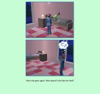 Here she goes again. Why doesn’t she like her bed?

 