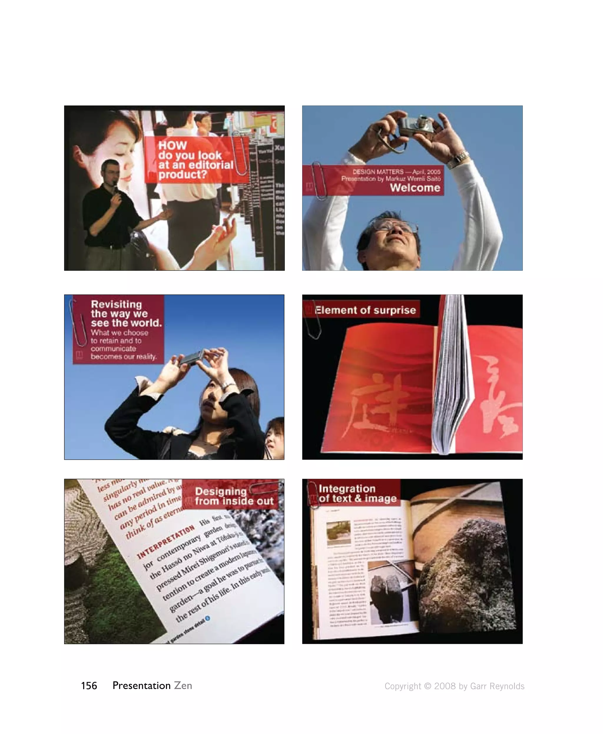 156 Presentation Zen Copyright © 2008 by Garr Reynolds 
 