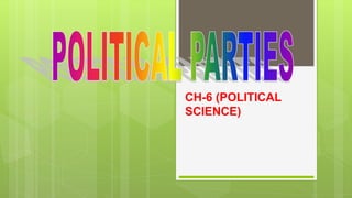 CH-6 (POLITICAL
SCIENCE)
 