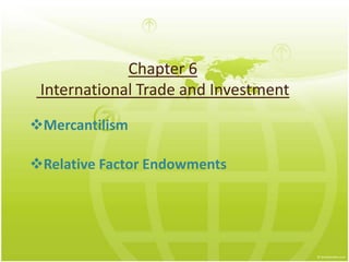 Chapter 6 International Trade and Investment ,[object Object]