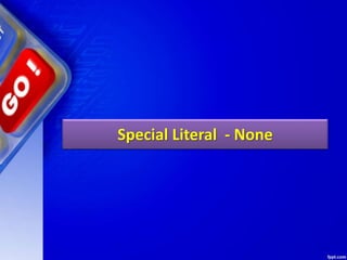 Special Literal - None
 
