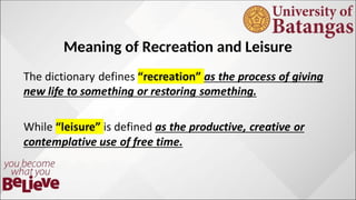 Meaning of Recreation and Leisure
 