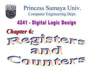 Princess Sumaya Univ. 
Computer Engineering Dept. 
CChhaapptteerr 66:: 
 
