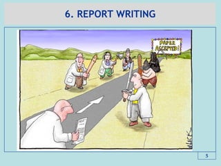 6. REPORT WRITING
5
 