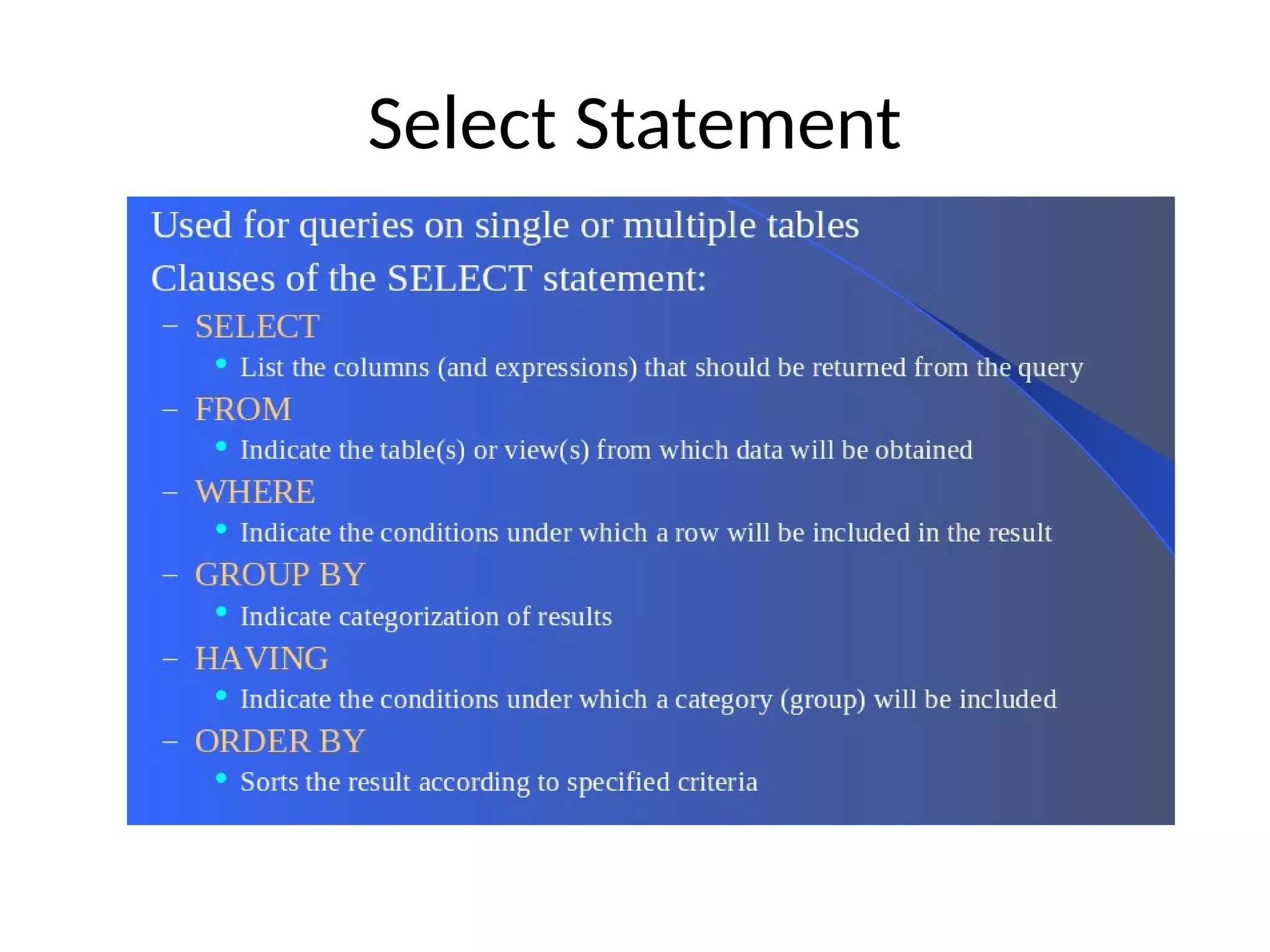 Select Statement
 
