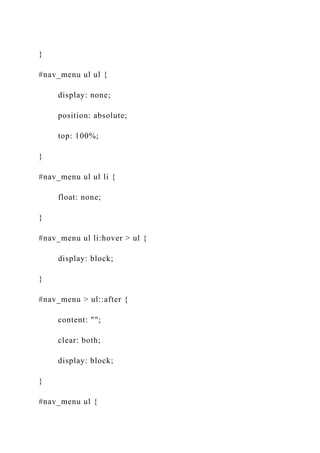 }
#nav_menu ul ul {
display: none;
position: absolute;
top: 100%;
}
#nav_menu ul ul li {
float: none;
}
#nav_menu ul li:hover > ul {
display: block;
}
#nav_menu > ul::after {
content: "";
clear: both;
display: block;
}
#nav_menu ul {
 