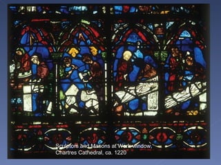 Sculptors and Masons at Work window, Chartres Cathedral, ca. 1220 