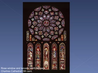 Rose window and lancets, north transept, Chartres Cathedral13th cent. 