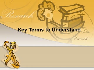 Key Terms to Understand
 