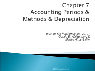 Income Tax Fundamentals  2010  Gerald E. Whittenburg & Martha Altus-Buller 2010 Cengage Learning 
