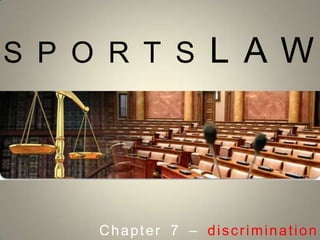 SPORTSLAW Chapter 7 – discrimination 