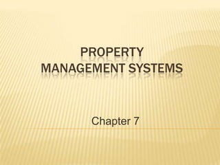 Property Management Systems Chapter 7 