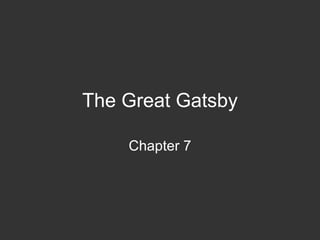 The Great Gatsby Chapter 7 